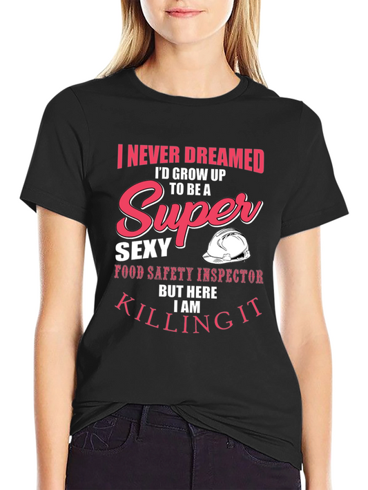Super Sexy Food Safety Inspector T-Shirt
