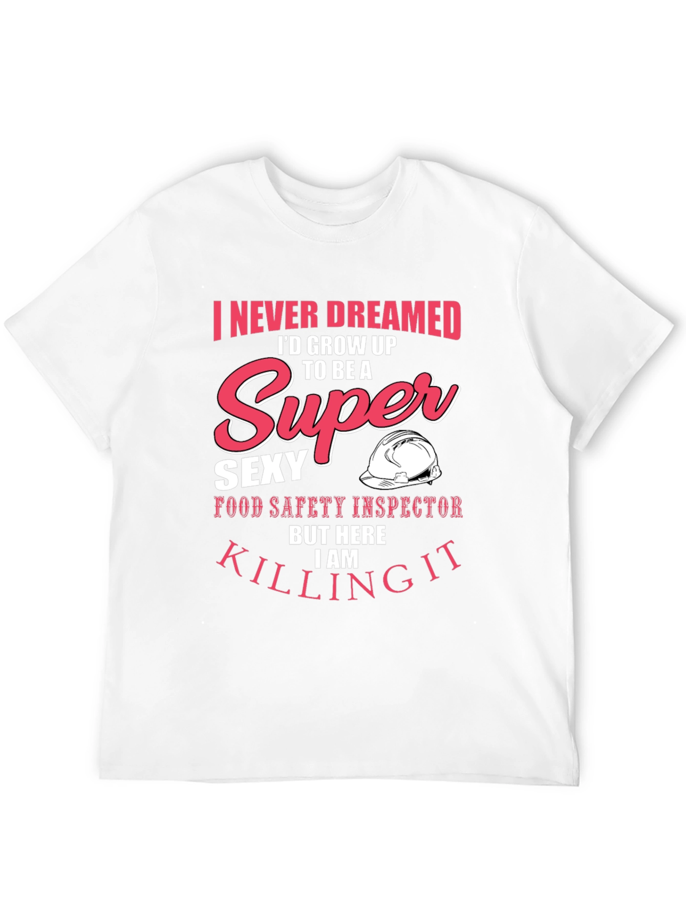Super Sexy Food Safety Inspector T-Shirt