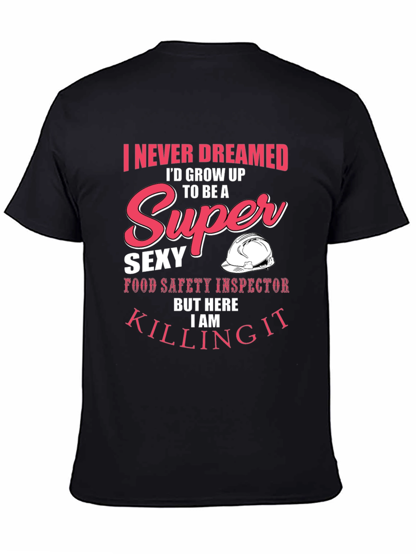 Super Sexy Food Safety Inspector T-Shirt