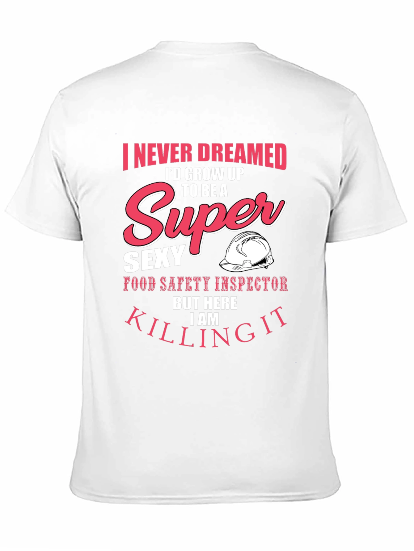 Super Sexy Food Safety Inspector T-Shirt