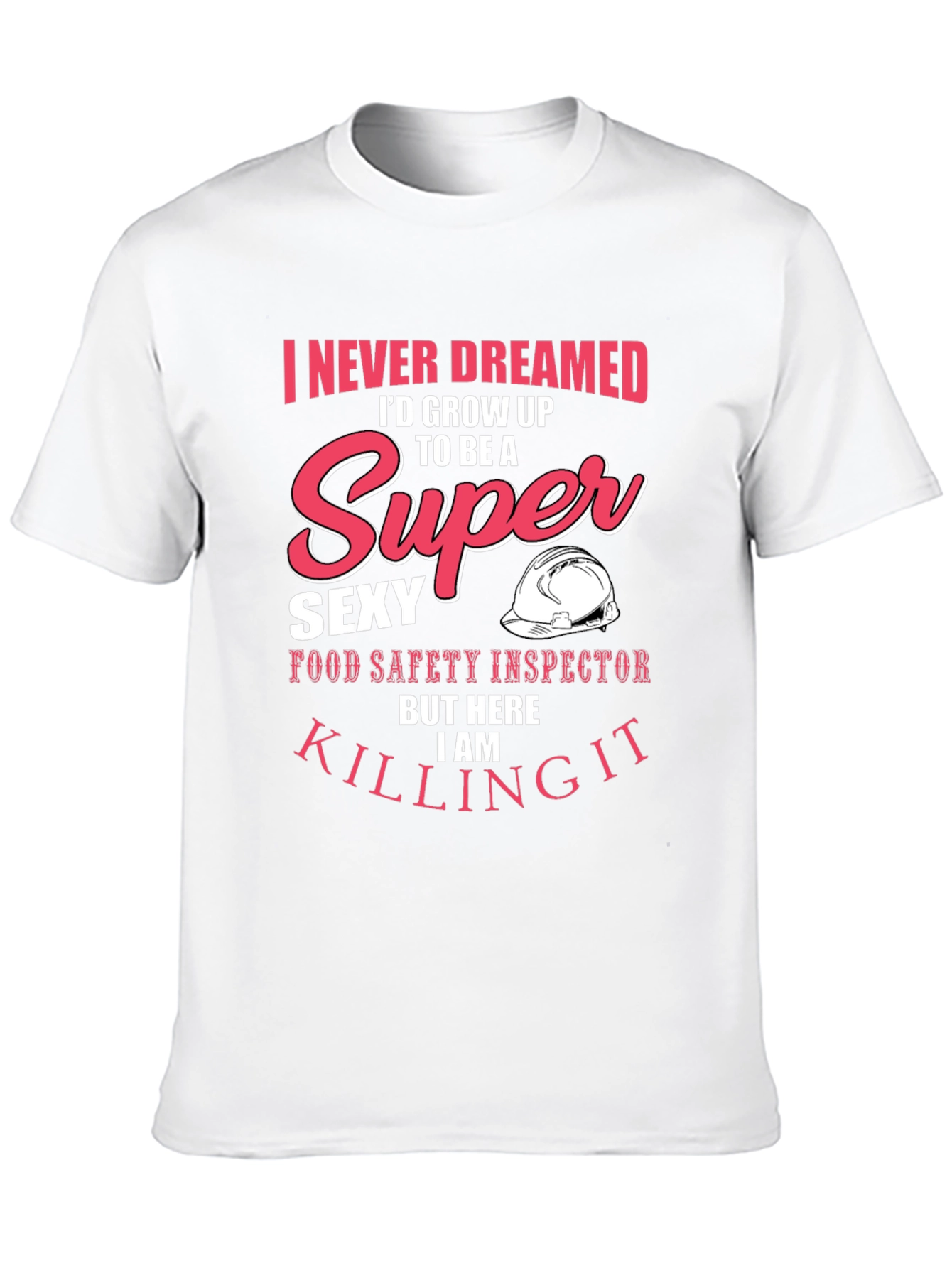 Super Sexy Food Safety Inspector T-Shirt