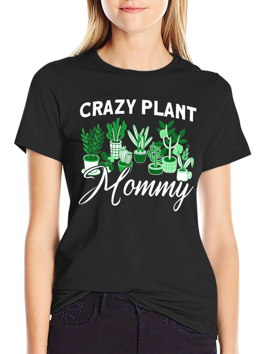 Crazy Plant Mommy Graphic Tee
