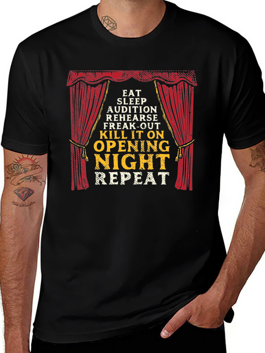 Theater Lover T-Shirt: Eat Sleep Opening Night Repeat