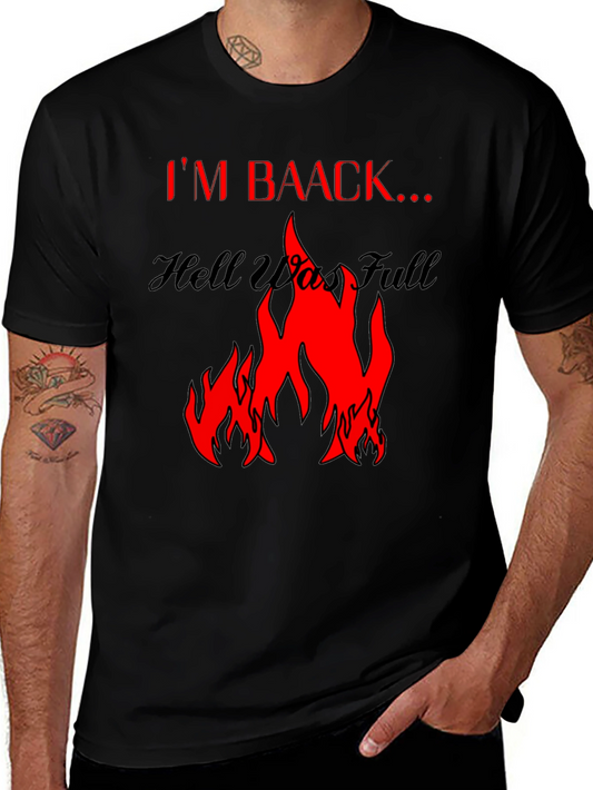 Im Baack... Hell Was Full Graphic Tee - Black