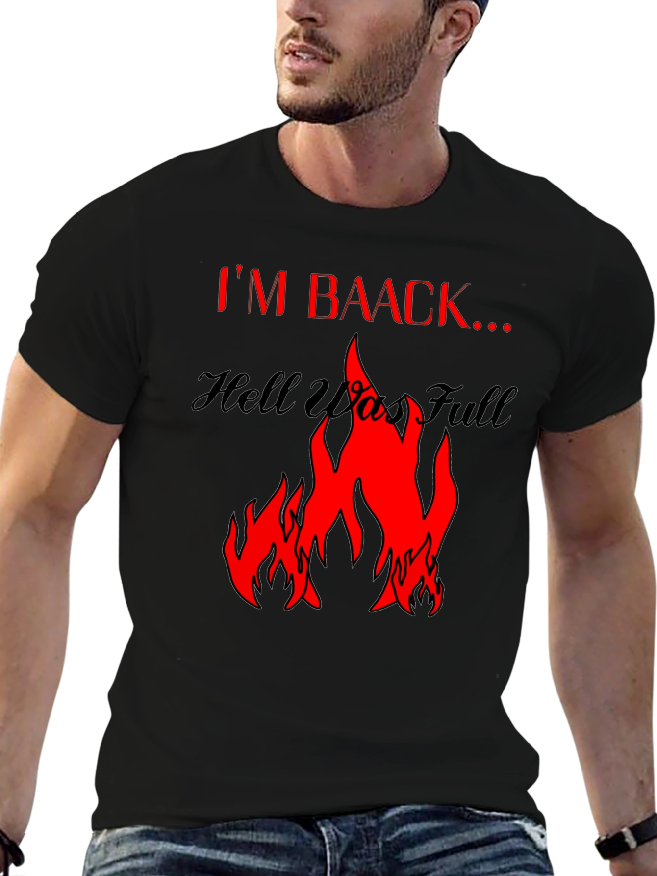 Im Baack... Hell Was Full Graphic Tee - Black