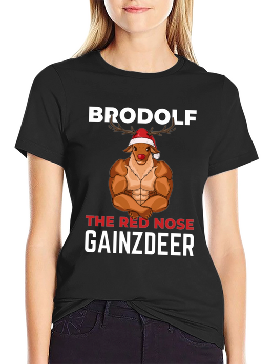 Brodolf the Red Nose Gainzdeer T-Shirt