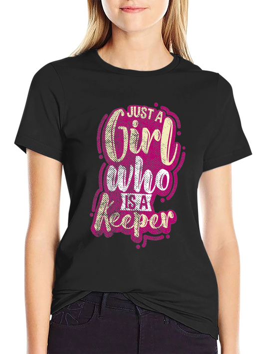 Just A Girl Who Is A Keeper Black T-Shirt