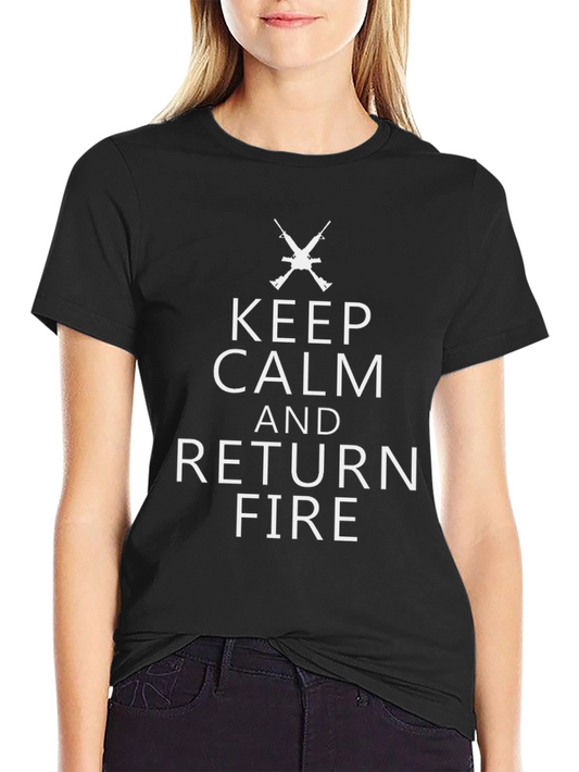 Keep Calm Return Fire T-Shirt - Black Cotton Graphic Tee
