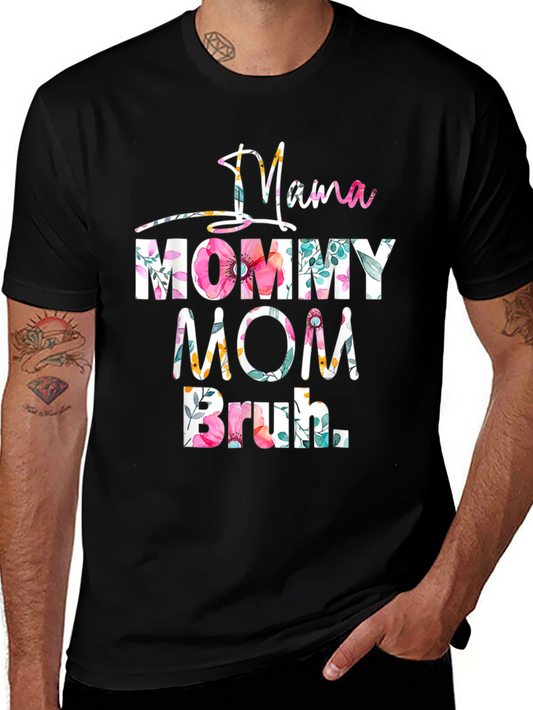 Mama Mommy Mom Bruh Floral Graphic Tee
