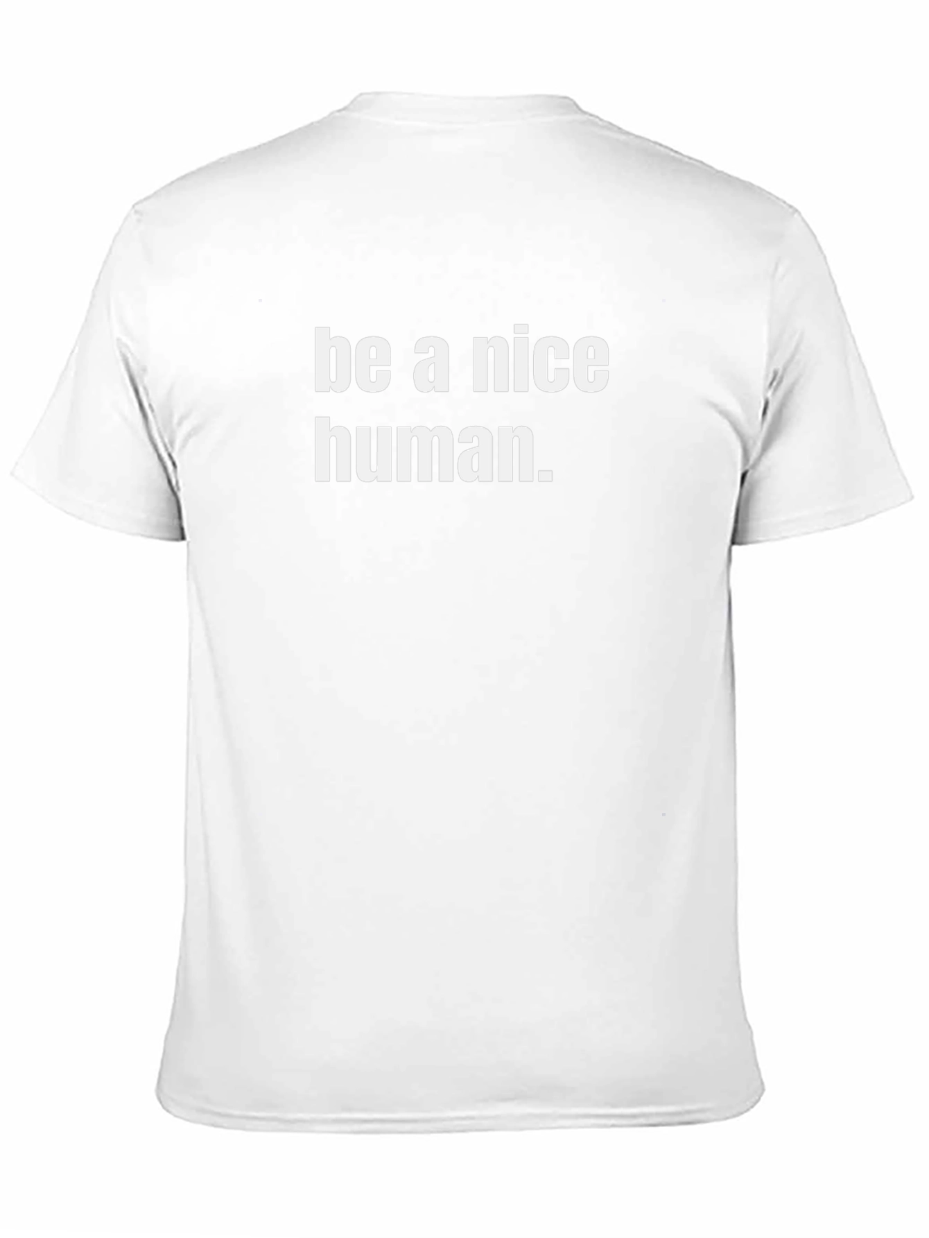 Be A Nice Human T-Shirt - Positive Message Tee