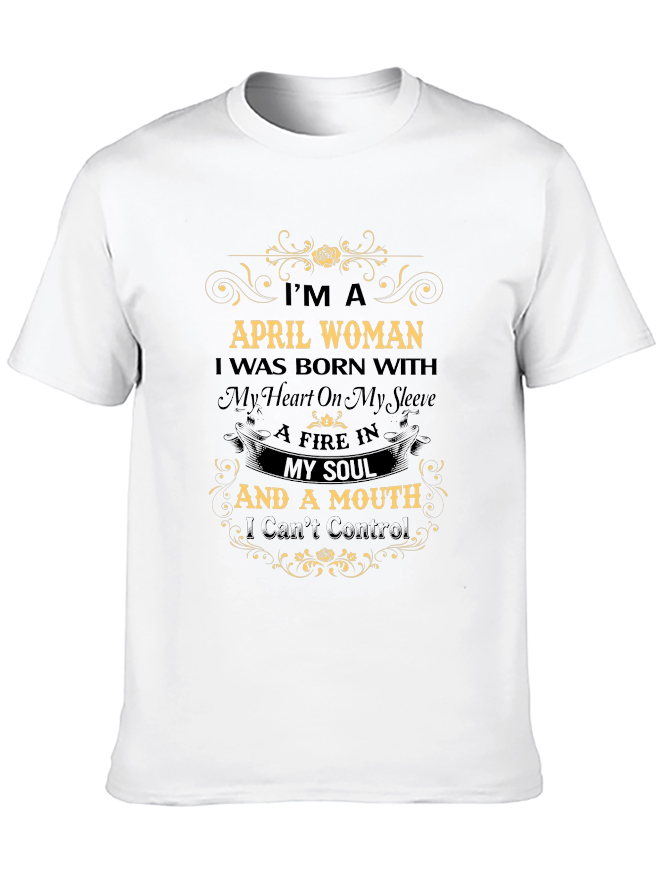 April Woman T-Shirt: Heart & Soul