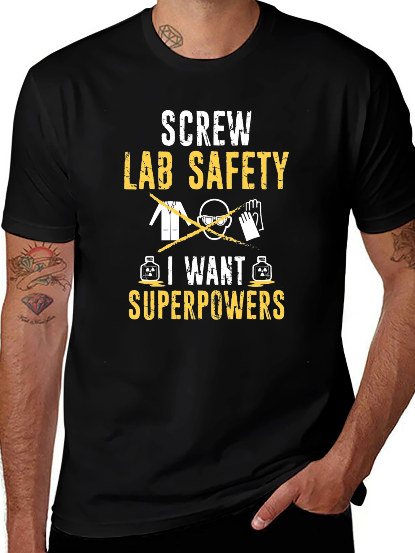 Screw Lab Safety I Want Superpowers T-Shirt