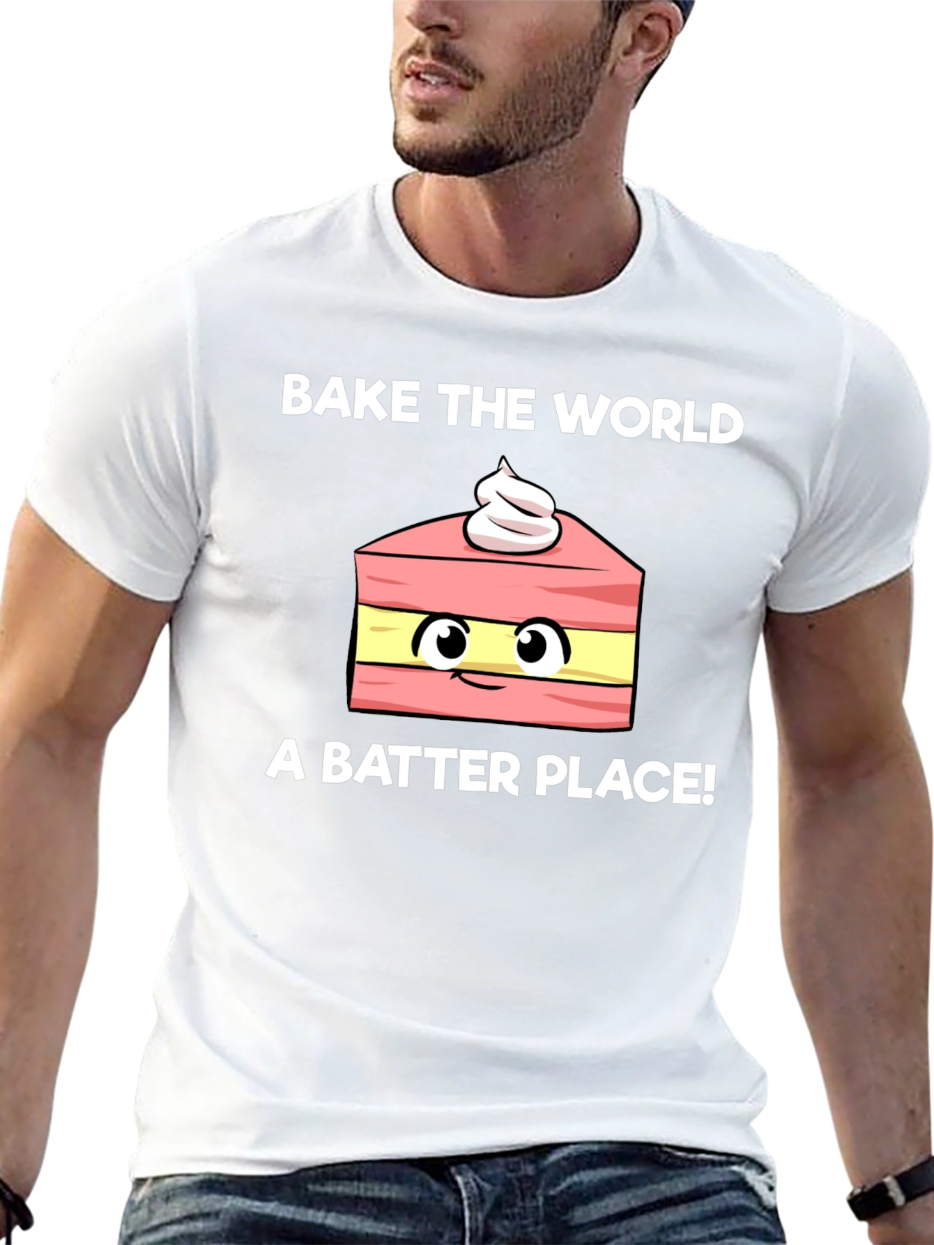 Bake the World Better Funny T-Shirt