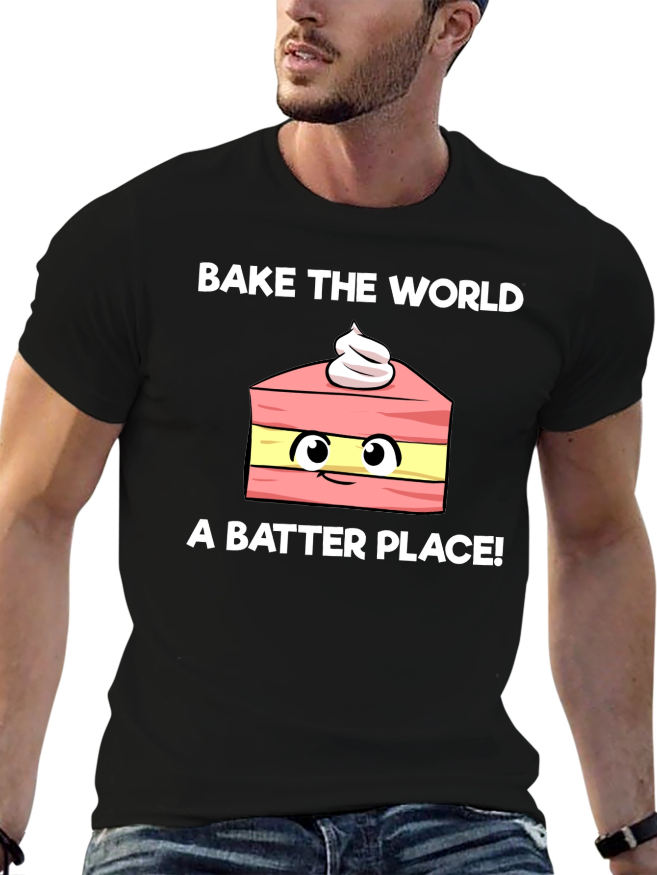 Bake the World Better Funny T-Shirt