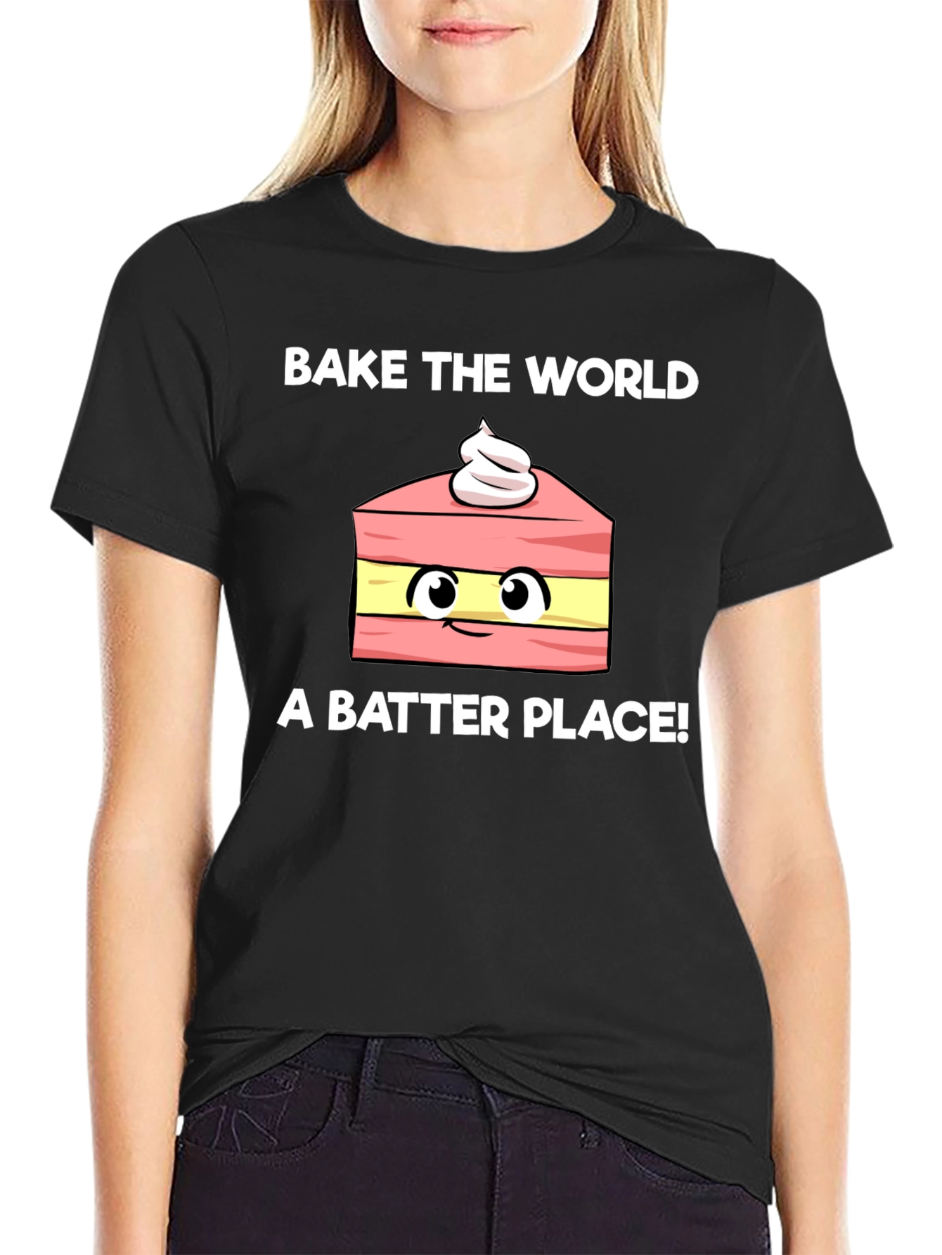 Bake the World Better Funny T-Shirt