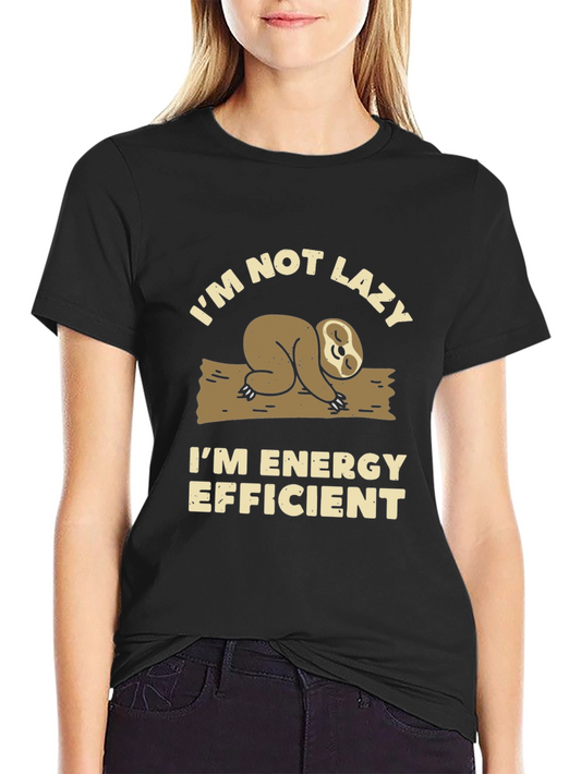 Funny Sloth T-Shirt - Im Not Lazy Energy Efficient