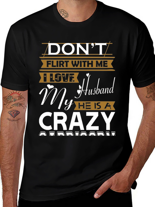 Dont Flirt Husband T-Shirt