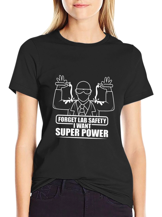 Forget Lab Safety T-Shirt