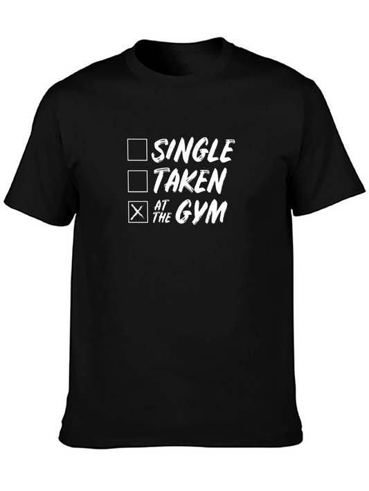 Gym Rat Humor T-Shirt - Single Taken At the Gym