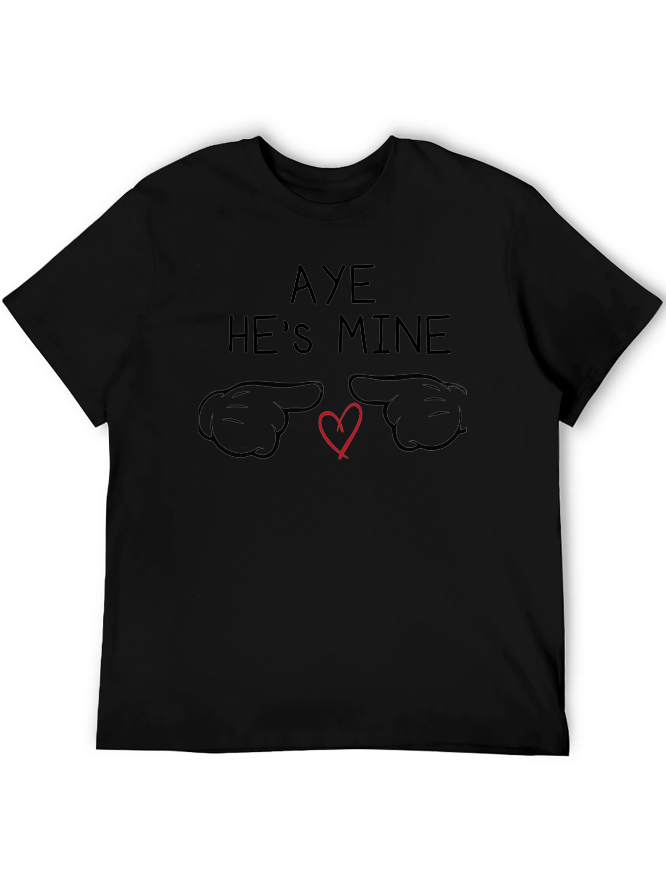 Aye Hes Mine T-Shirt