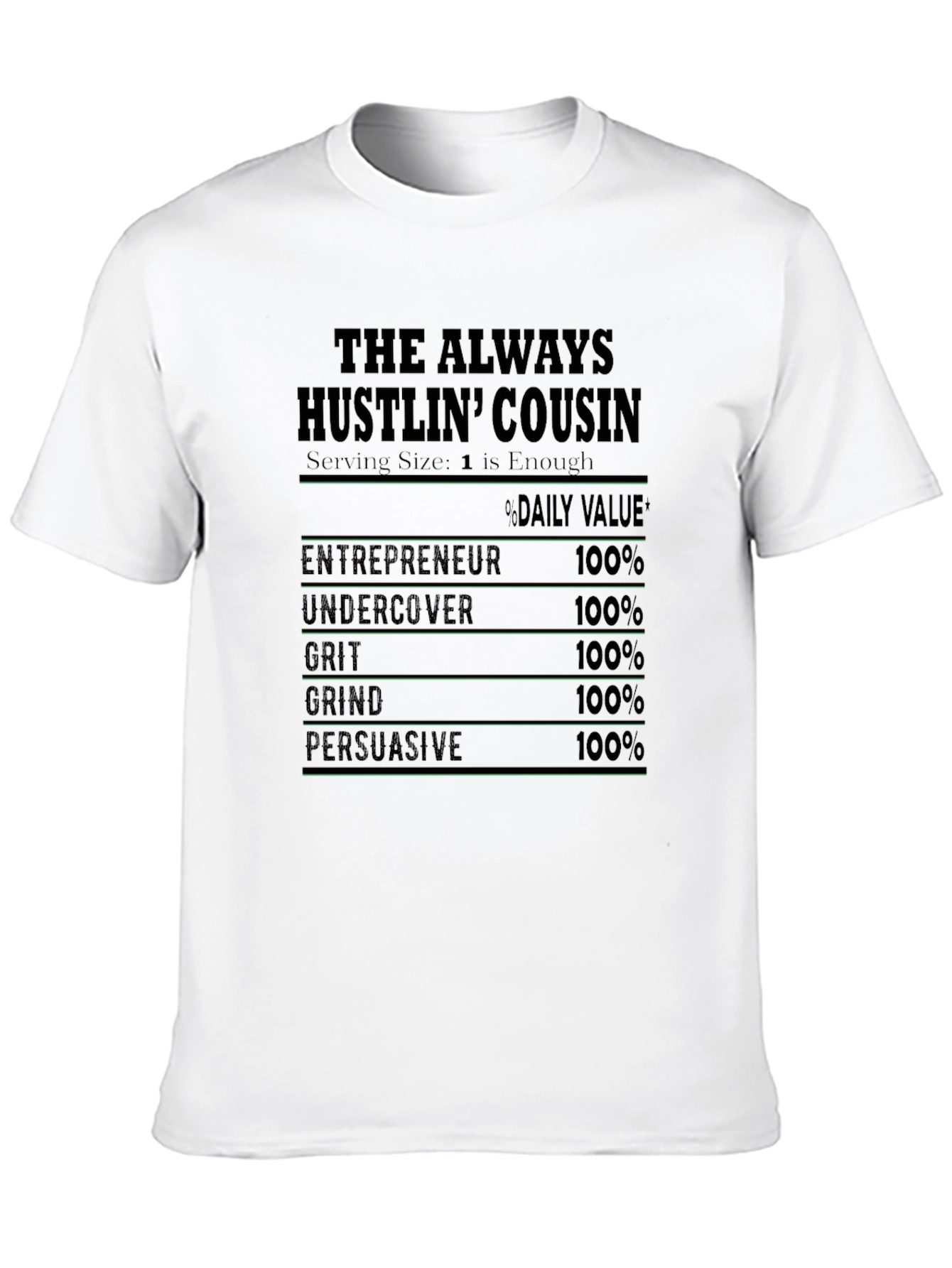 The Always Hustlin Cousin T-Shirt