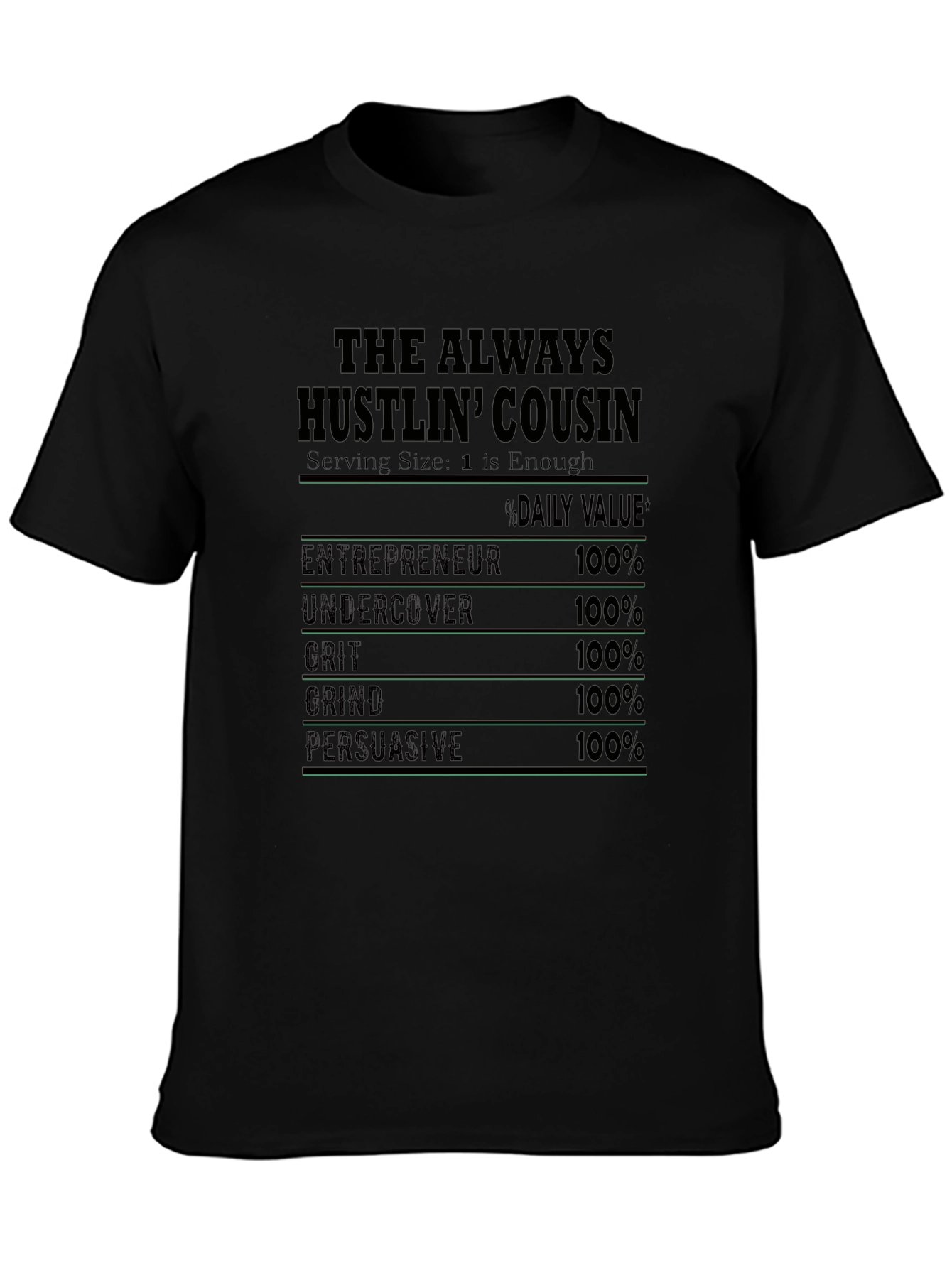 The Always Hustlin Cousin T-Shirt