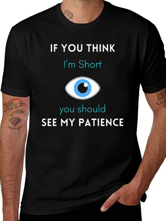Funny Short Patience Graphic Tee - Unisex