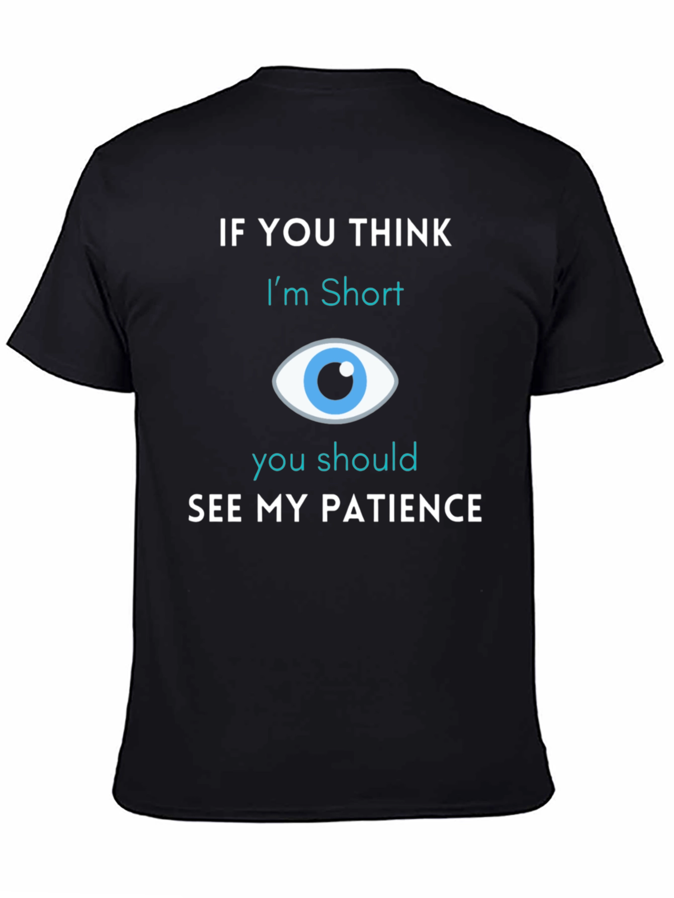 Funny Short Patience Graphic Tee - Unisex
