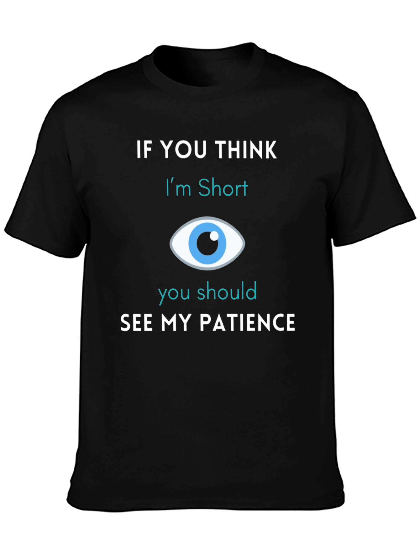 Funny Short Patience Graphic Tee - Unisex