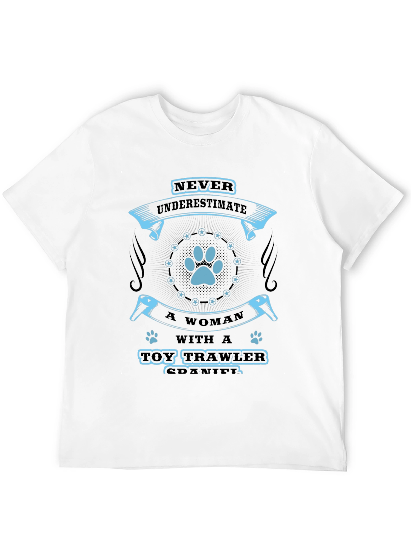 Never Underestimate Toy Trawler Spaniel T-Shirt