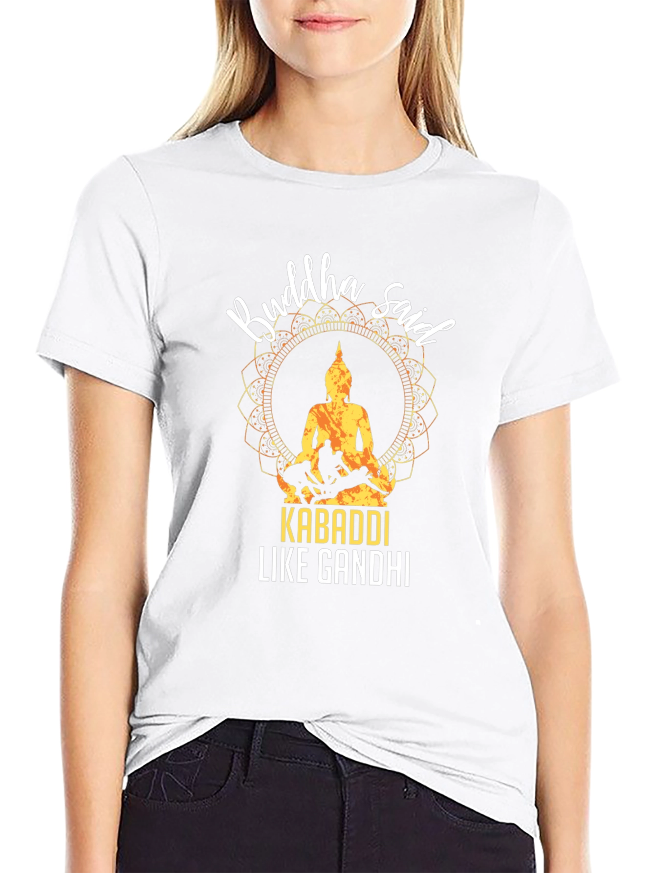 Buddha Said Kabaddi Like Gandhi T-Shirt