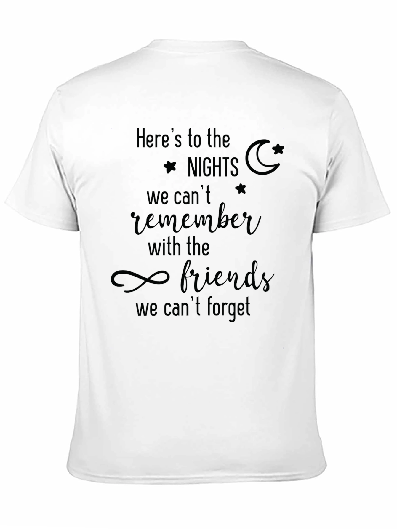 Heres to the Nights Graphic T-Shirt