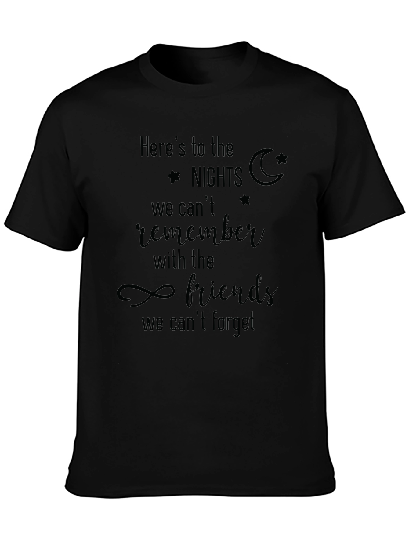 Heres to the Nights Graphic T-Shirt