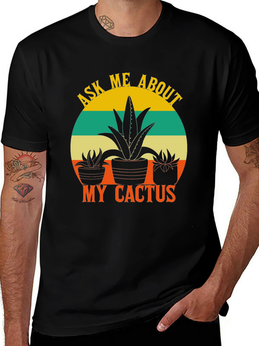 Ask Me About My Cactus Black T-Shirt