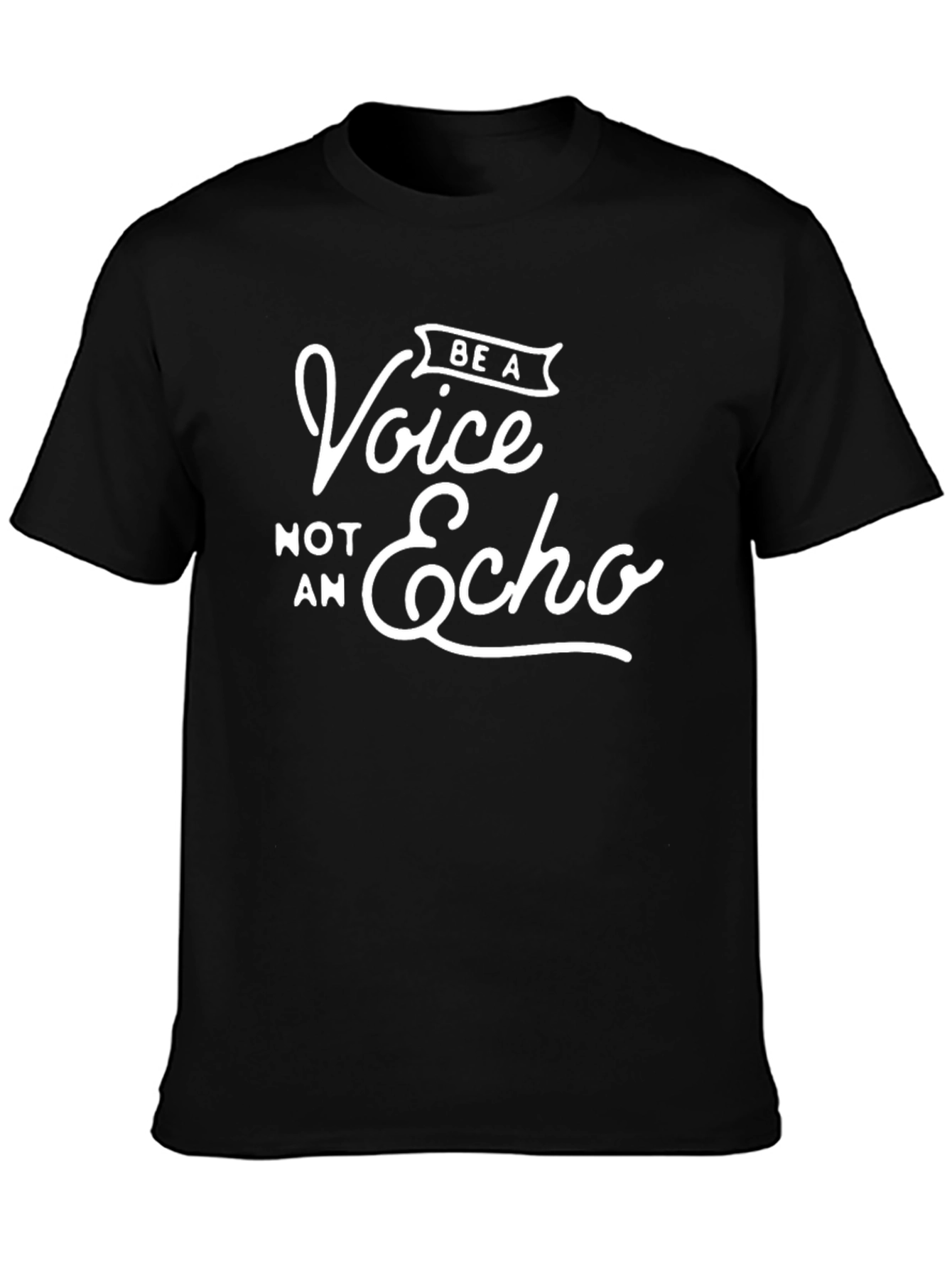 Be a Voice Not an Echo Graphic T-Shirt