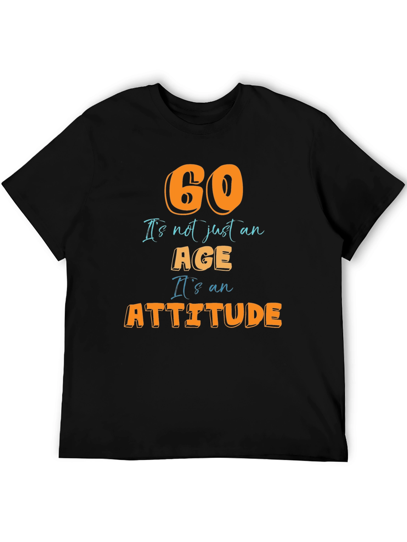 60th Birthday Attitude T-Shirt - Fun Gift
