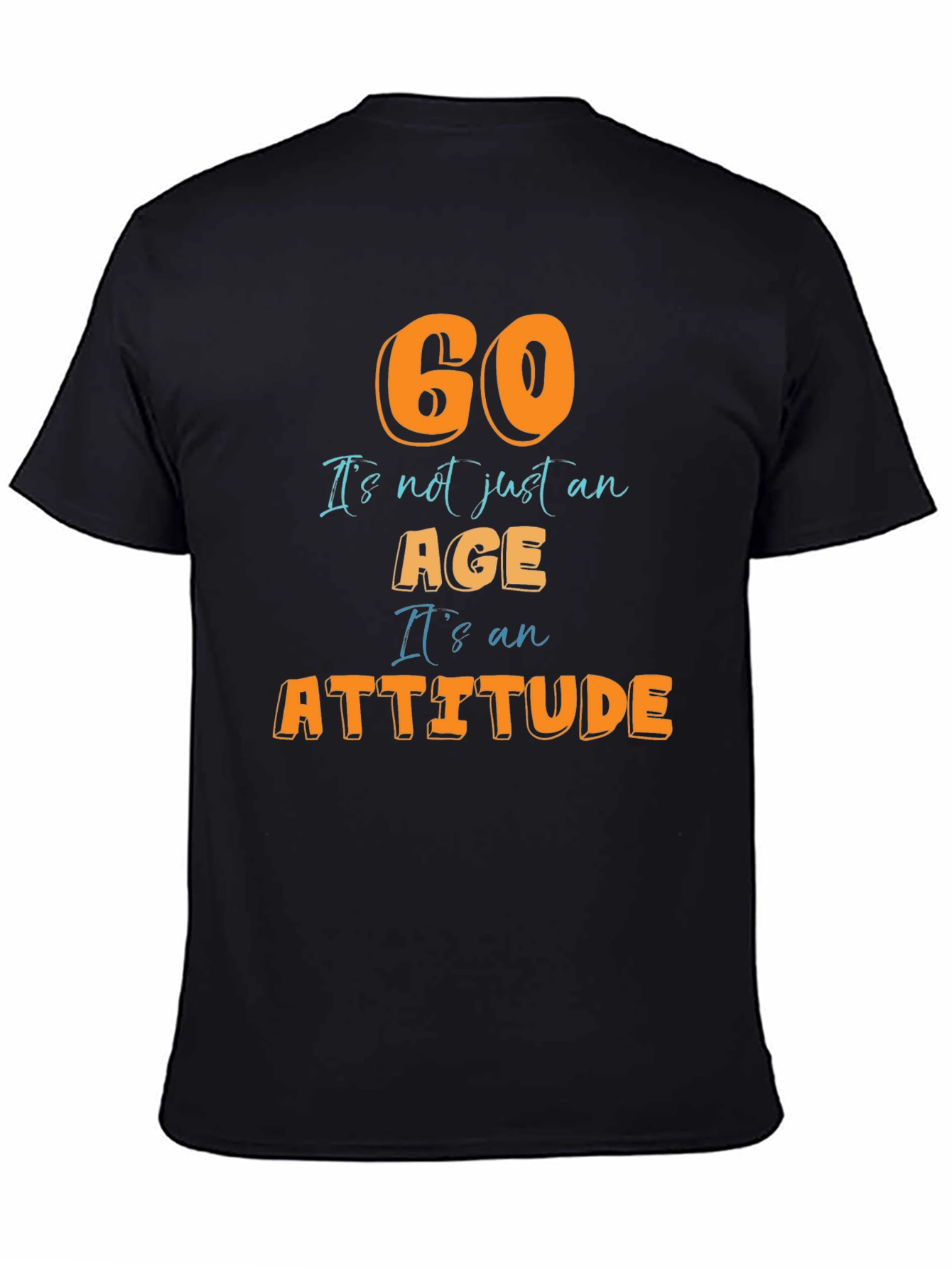 60th Birthday Attitude T-Shirt - Fun Gift