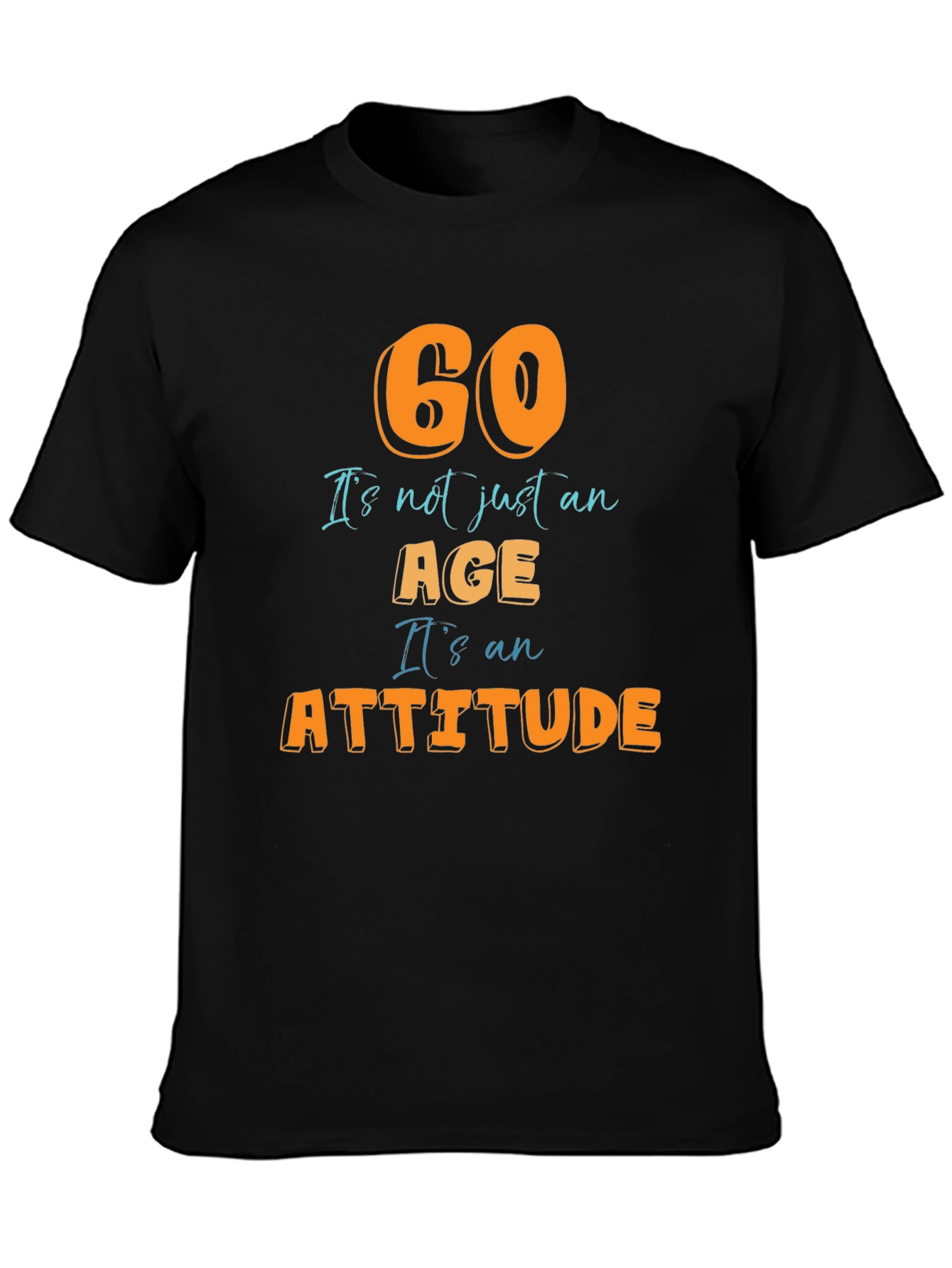 60th Birthday Attitude T-Shirt - Fun Gift
