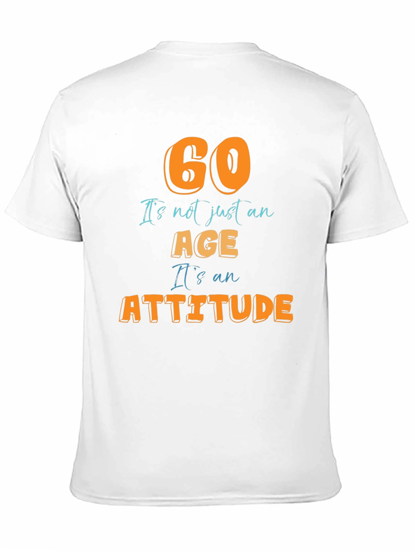 60th Birthday Attitude T-Shirt - Fun Gift