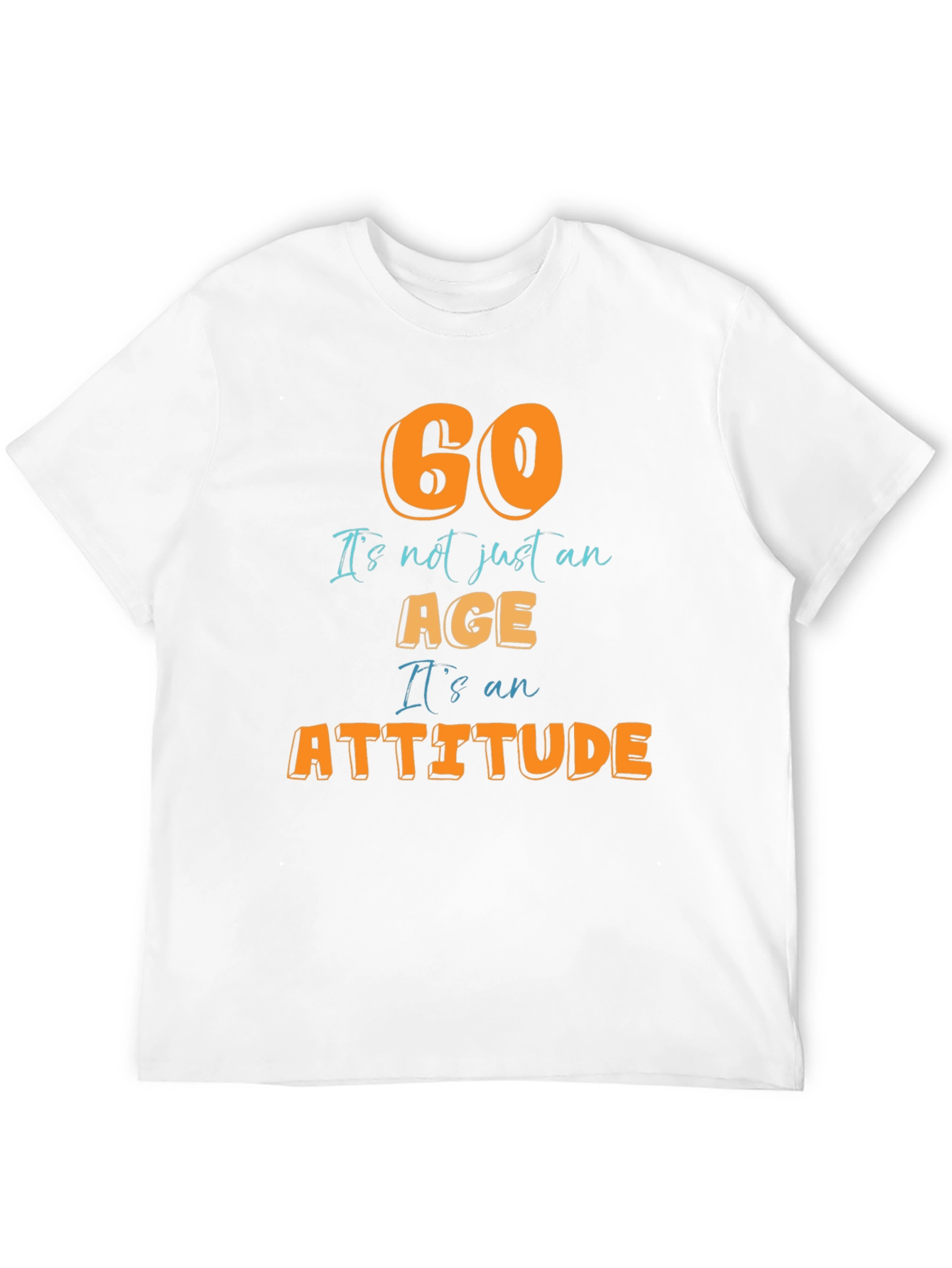 60th Birthday Attitude T-Shirt - Fun Gift