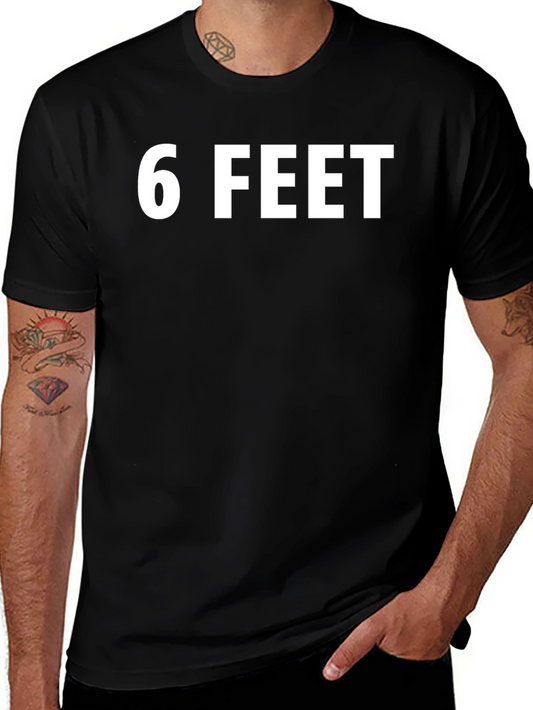6 Feet Graphic Tee - Social Distancing T-Shirt