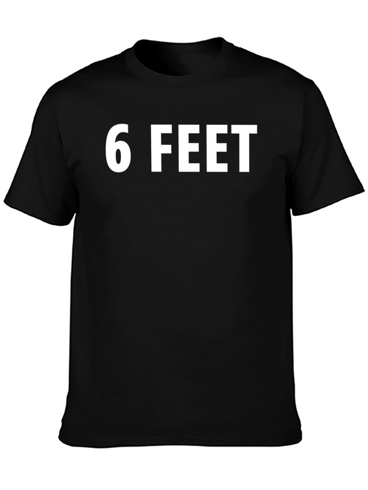 6 Feet Graphic Tee - Social Distancing T-Shirt
