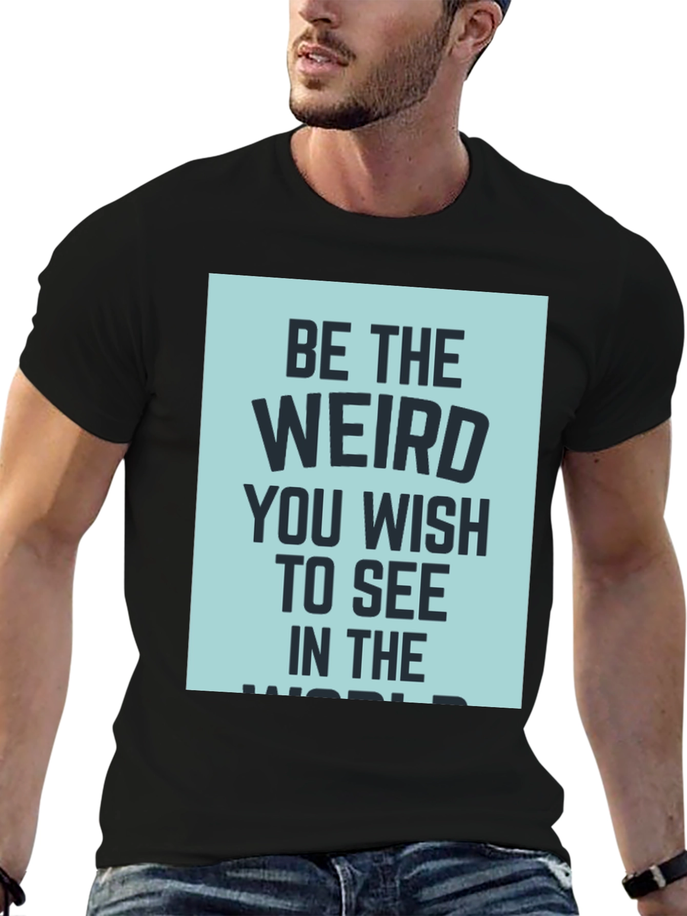 Be the Weird T-Shirt - Dark Humor Tee