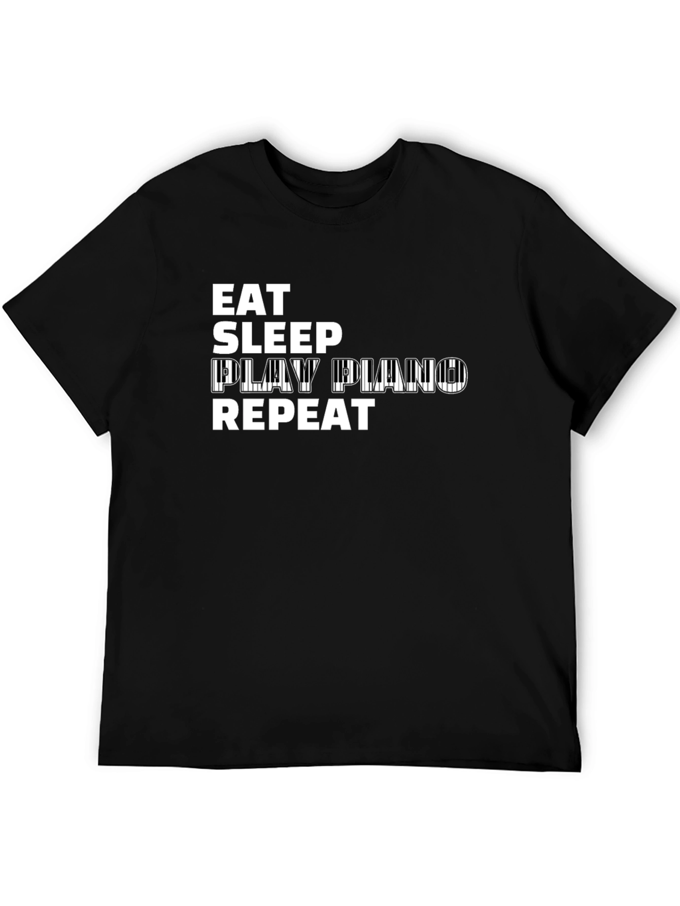 Eat Sleep Play Piano Repeat Black T-Shirt