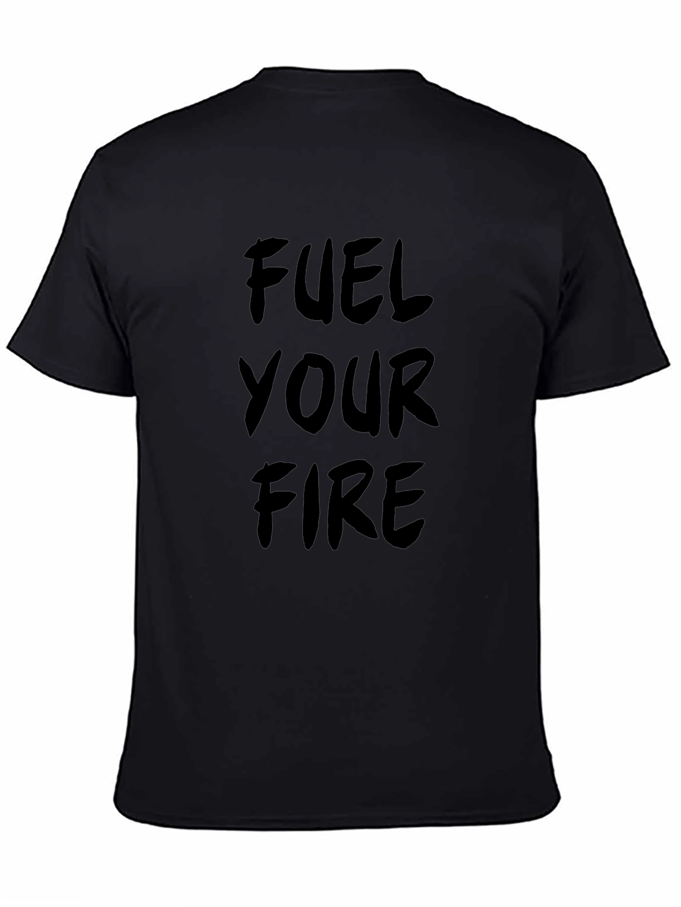 Fuel Your Fire Graphic T-Shirt - Black Cotton Tee