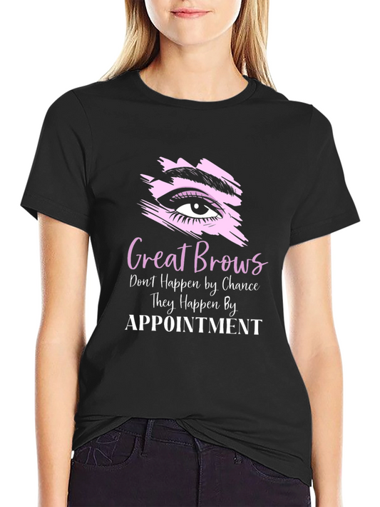 Great Brows Appointment T-Shirt - Unisex