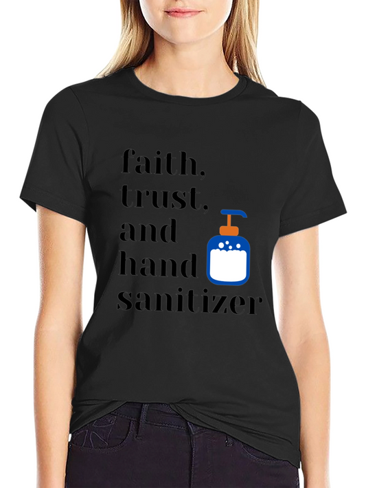 Faith Trust & Hand Sanitizer Graphic Tee