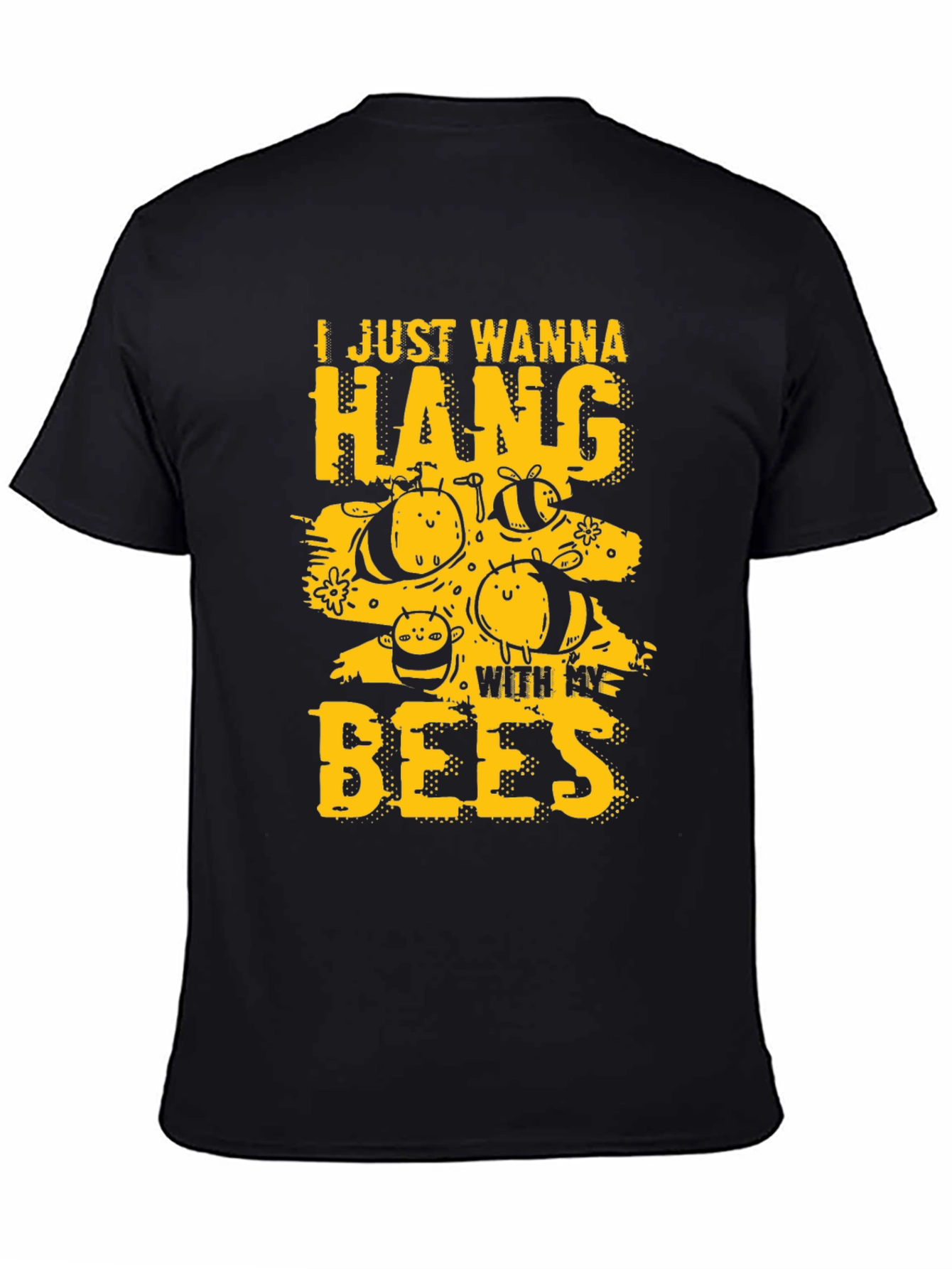 I Just Wanna Hang With My Bees T-Shirt