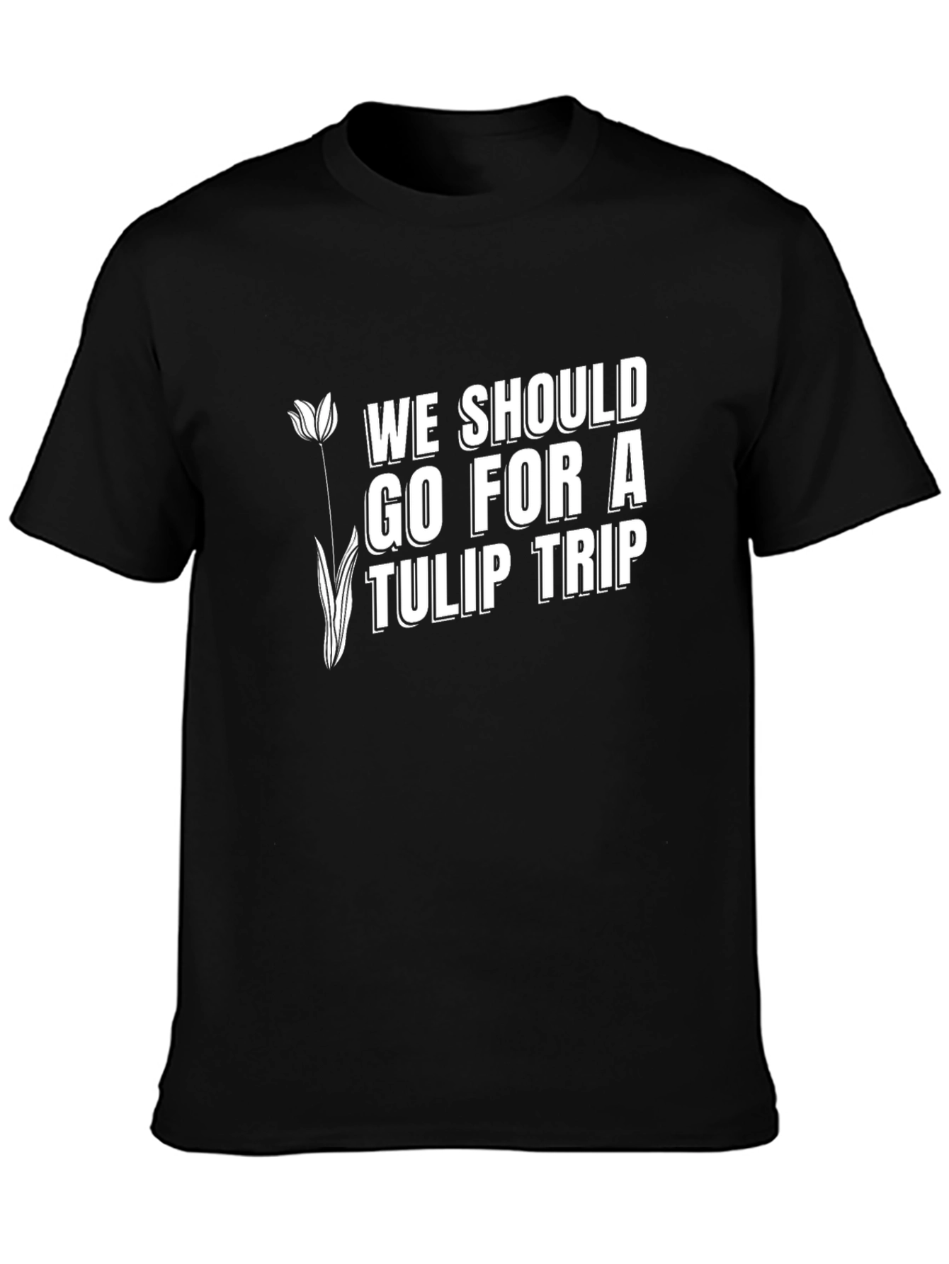 Tulip Trip Graphic T-Shirt - Funny Flower Lover Tee