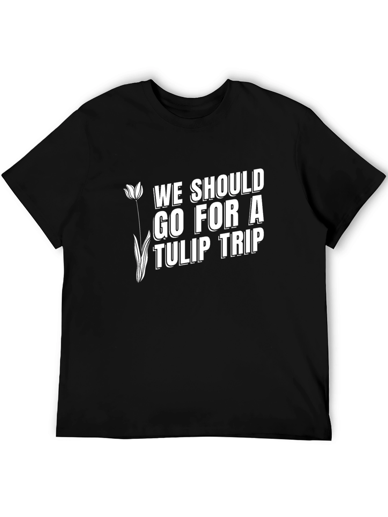 Tulip Trip Graphic T-Shirt - Funny Flower Lover Tee